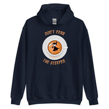 Load image into Gallery viewer, Don’t Fear the Steeper - A Hoodie
