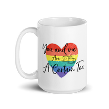 Load image into Gallery viewer, You and Me With Pride -Ceramic Mug
